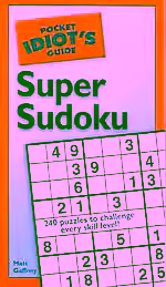 The Pocket Idiot's Guide to Super Sudoku